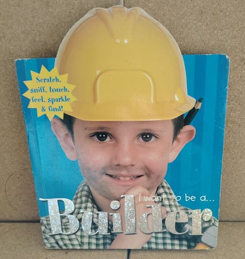 I Want to be a Builder 2002 Priddy & Bicknell