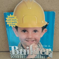 I Want to be a Builder 2002 Priddy & Bicknell