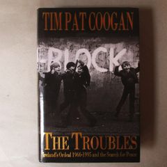 The Troubles By Tim Pat Coogan