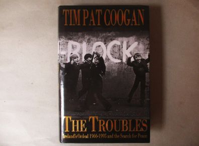 The Troubles By Tim Pat Coogan