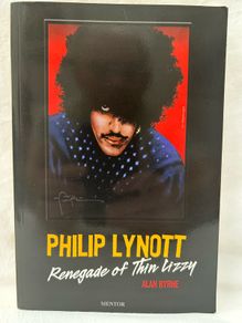 Philip Lynott Renegade of Thin Lizzy Alan Byrne 2012 First Edition Irish Rock
