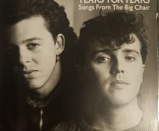 Tears For Fears  -Songs From The Big Chair.