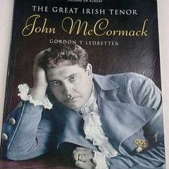 The great Irish tenor John McCormack