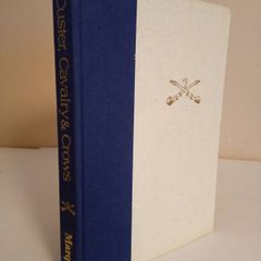 Custer, Cavalry and Crows: The Story of William White as told to Thomas Marquis (HQ163)