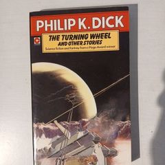 The Turning Wheel and other stories by Philip K. Dick