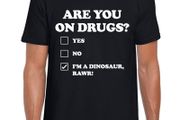 Are you on drugs T-shirts tee top shirt