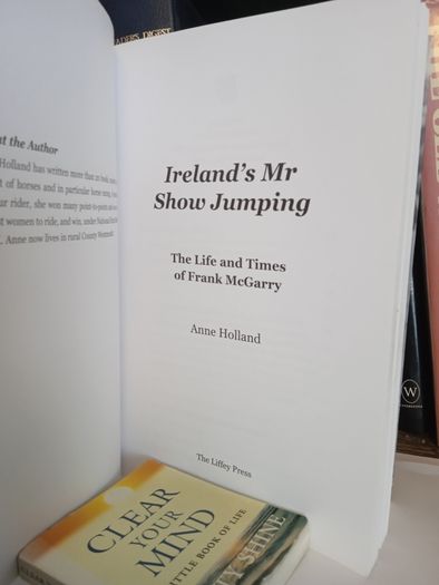 Ireland's Mr. Show Jumping: The Life and Times of Frank McGarry by Anne Holland (LP246)
