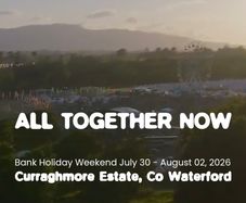 All Together Now Weekend Tickets