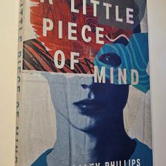 A Little Piece of Mind - Giles Paley Phillips - Modern Fiction Novel