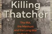 Killing Thatcher: The IRA, The Manhunt and The Long War On The Crown by Rory Carroll