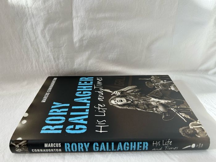 Rory Gallagher His Life & Times by Marcus Connaughton 2012 HB Irish Rock Blues