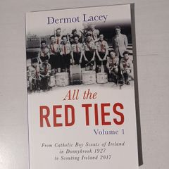 All The Red Ties Volume 1 by Dermot Lacey