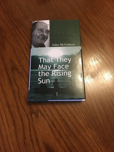 That they may face the rising sun -By John McGahern