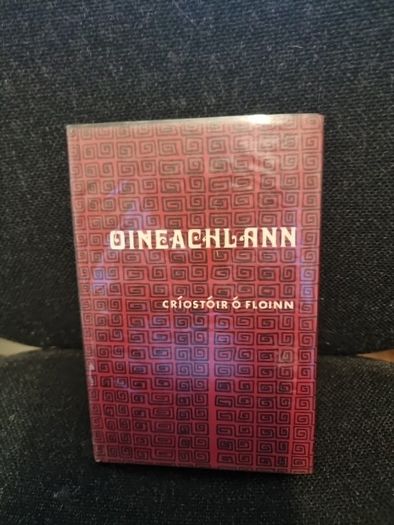 Oineachlann. Hardcover . First Edition. 1968 . Criostoir O Floinn