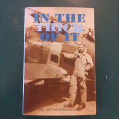 "In the thick of it- The Autobiography of a bomberpilot" by SQN LDR Ralph Edwards DSO book