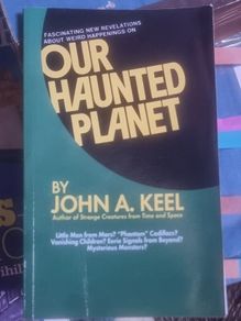 Our Haunted Planet by John Keel