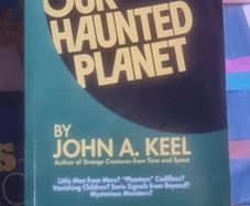 Our Haunted Planet by John Keel