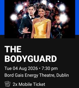 The Bodyguard. Bord Gais. Tuesday 04th August. Flash sale price