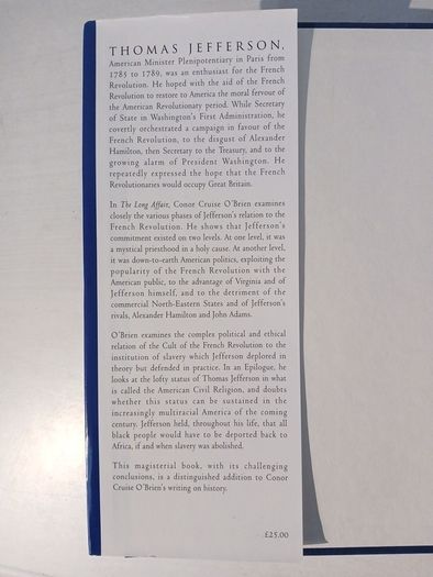 The Long Affair - Thomas Jefferson and French Revolution 1785 - 1800 by Conor Cruise O'Brien