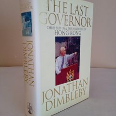 The Last Governor: Chris Patten and the handover of Hong Kong by Jonathan Dimbleby (HQ549)