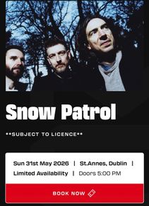 Snow Patrol 31st May St Ann's Park x 3