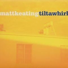 Matt Keating. Tilt A Whirl. CD. Free Postage!