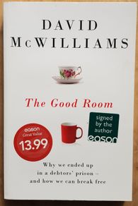 The Good Room: Why We Ended Up In A Debtor's Prison And How We Can Break Free by David McWilliams (signed)