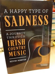 A Happy Type of Sadness: A journey through irish country music
