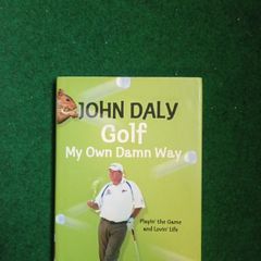 John Daly GOLF my own Damn Way