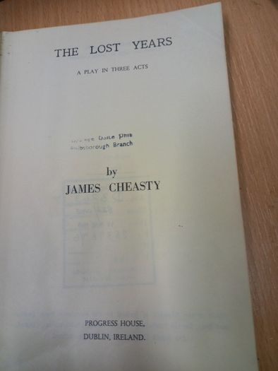 the lost years: a play in 3 acts by James Cheasty