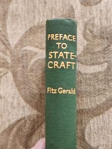 Preface To Statecraft. By Desmond Fitz Gerald. Published By Sheed & Ward. 1939 First Edition Hardback In Good Condition. See Photos For Same.