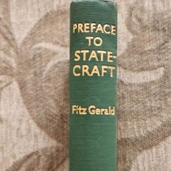 Preface To Statecraft. By Desmond Fitz Gerald. Published By Sheed & Ward. 1939 First Edition Hardback In Good Condition. See Photos For Same.