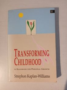 Transforming Childhood by Strephon Kaplan-Williams