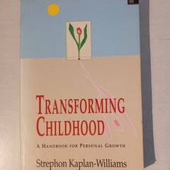 Transforming Childhood by Strephon Kaplan-Williams