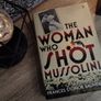 The Woman Who Shot Mussolini ! Hardcover ! 2010 ! by Faber and Faber ! Image 8