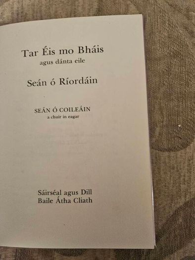 Tar Eis Mo Bhais. Sean O Riordan. The Final Book Of Poetry By The Author. First Edition Hardback With Dustjacket In Good Condition.  See Photos For Same.