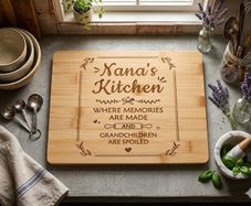 Nana's Kitchen, Where Memories Are Made And Grandchildren Are Spoiled Bamboo Board