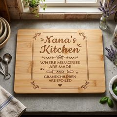 Nana's Kitchen, Where Memories Are Made And Grandchildren Are Spoiled Bamboo Board
