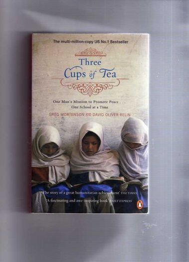 Three Cups Of Tea - One Man's Mission To Promote Peace... One School At A Time.