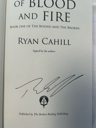 Ryan Cahill SIGNED Of Blood and Fire 1st Edition Bound & The Broken Tour Bundle