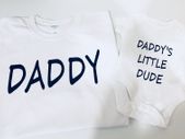 Dad And Daddys Little Dude Matching T-shirt And Bodysuit Set For Father And Baby