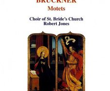 Bruckner. Motets. Choir of St. Bride's Church. CD. Free Postage!