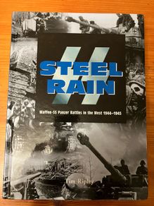 War  book: 'Steel Rain.Waffen-SS Panzer Battles in the West 1944-1945'