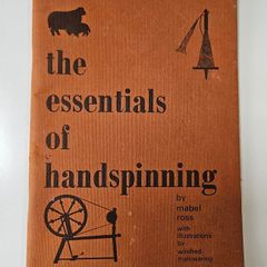 The Essentials of Hand Spinning - Mabel Ross - Wool Spinning Book - Knitting Related Book - Wool Craft Book