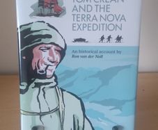 Tom Crean and the Terra Nova Expedition by Ron van der Noll, signed limited edition graphic history h/b d/j 2021 Kerry