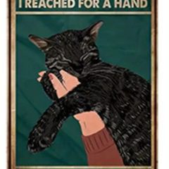 In My Darkest Hour, I Reached For A Hand... : Metal Sign