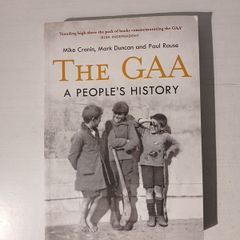 The GAA - A People's History by Mike Cronin, Mark Duncan & Paul Rouse