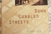 Down Cobbled Streets: A Liberties Childhood by Phil O'Keeffe