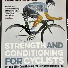 Strength and Conditioning for Cyclists: Off the Bike Conditioning for Performance and Life