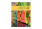 Colours of Architecture: Coloured Glass in Contemporary Buildings [Hardcover]